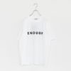 ENOUGH T-Shirt イナフTシャツ
