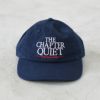 THE CHAPTER QUIET CAP ザチャプタークワイエットキャップ